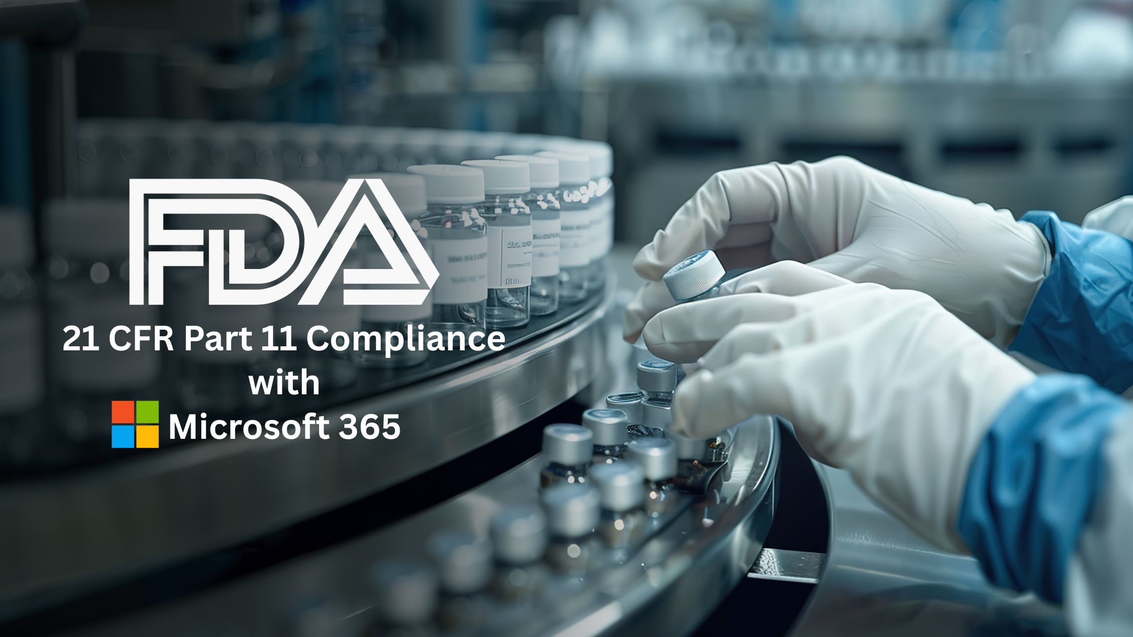 21-cfr-part-11-compliance-microsoft-365