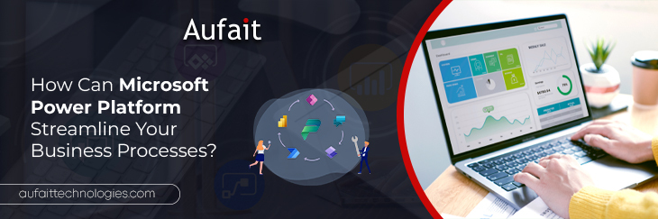 microsoft power platform | microsoft power platform company | microsoft power platform services | Aufait Technologies
