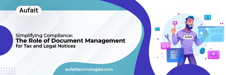 document management for Tax and Legal notice | document management services by Aufait Technologies